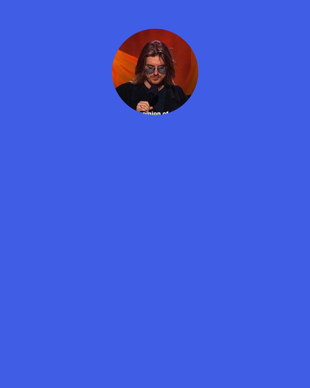 Mitch Hedberg: I went to a cigar store, the man behind the counter asked me, "What kind of cigars do you like?" I answered, "It's a Boys."