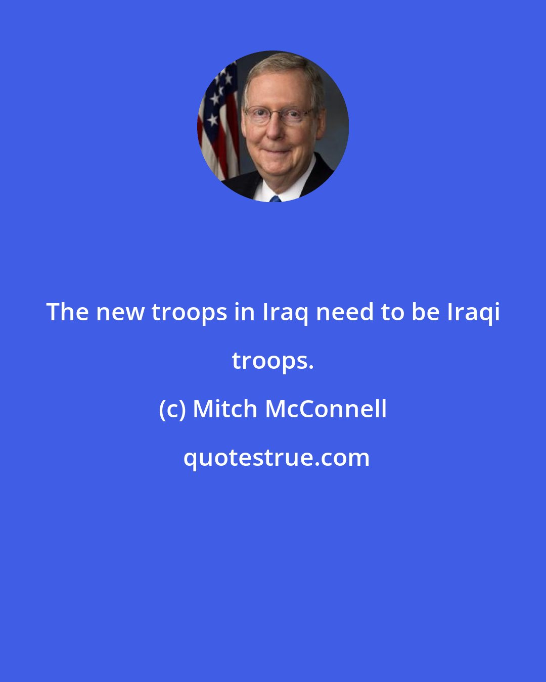 Mitch McConnell: The new troops in Iraq need to be Iraqi troops.
