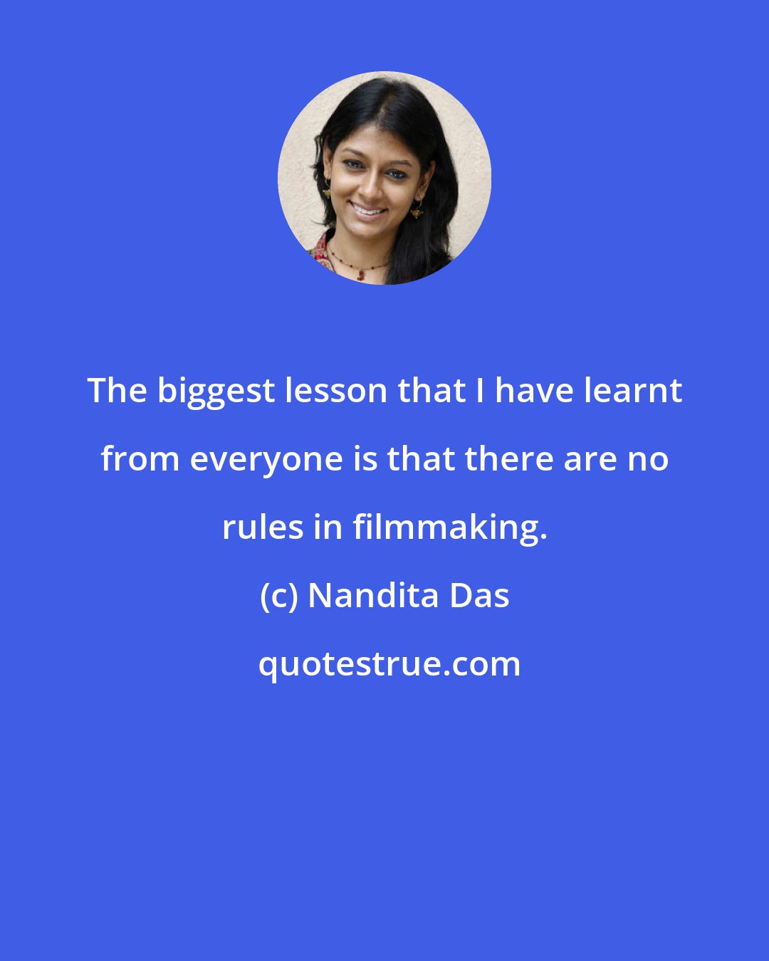 Nandita Das: The biggest lesson that I have learnt from everyone is that there are no rules in filmmaking.