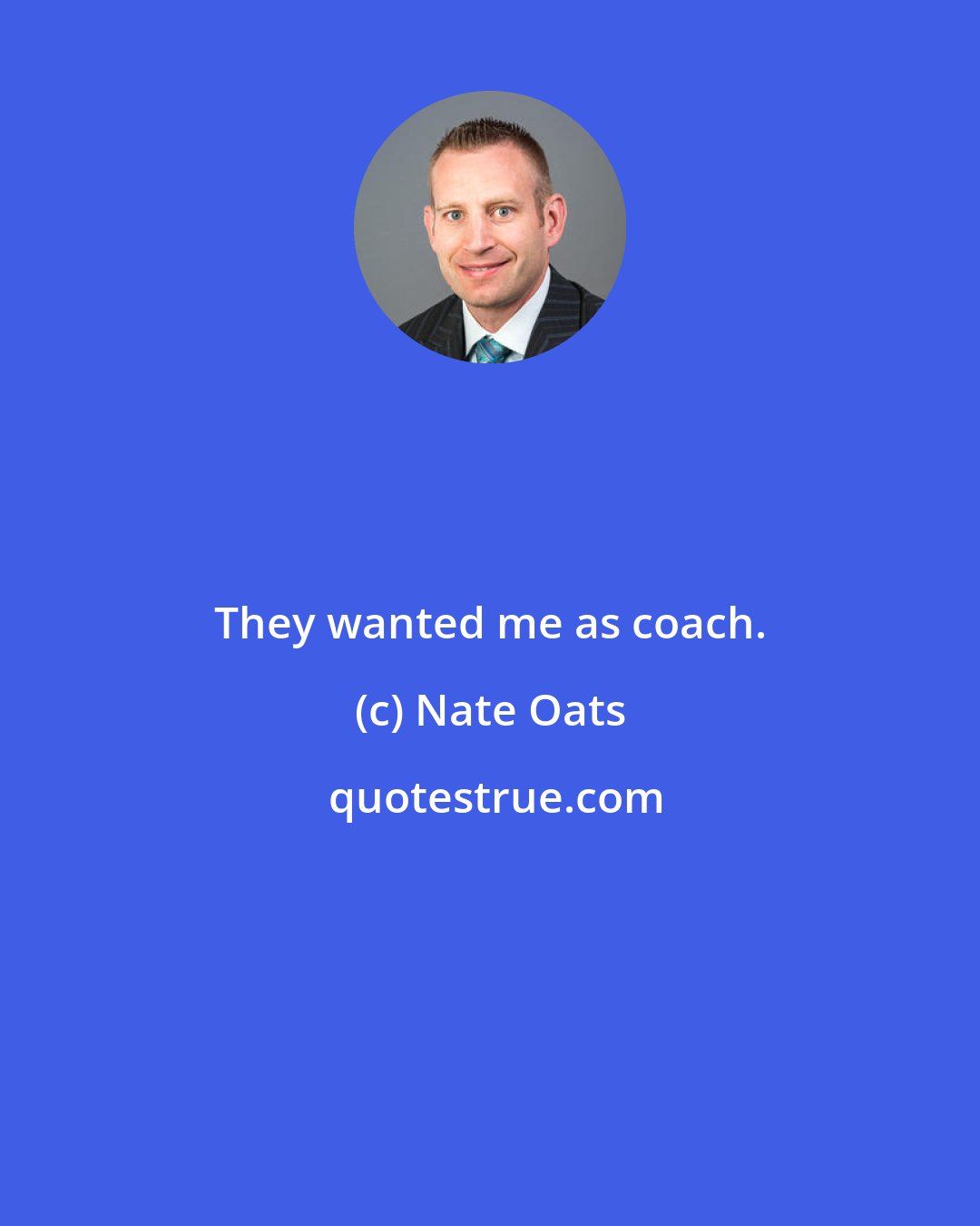 Nate Oats: They wanted me as coach.