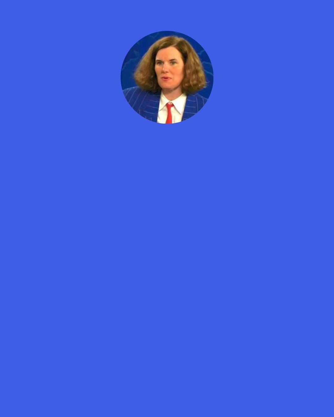 Paula Poundstone: I don’t believe for a second that weightlifting is a sport. They pick up a heavy thing and put it down again. To me, that’s indecision.