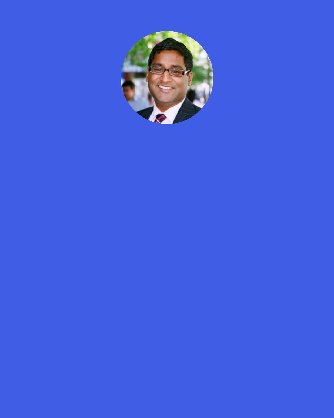 Ramesh Ponnuru: Republicans ought to propose conservative answers to the concerns that are uppermost on most voters’ minds. The libertarian-populist method seems to be to start with the solutions and then to imagine that voters have the relevant concerns. And while many of the proposed solutions have great potential appeal to conservative voters, few would do much to expand their ranks.