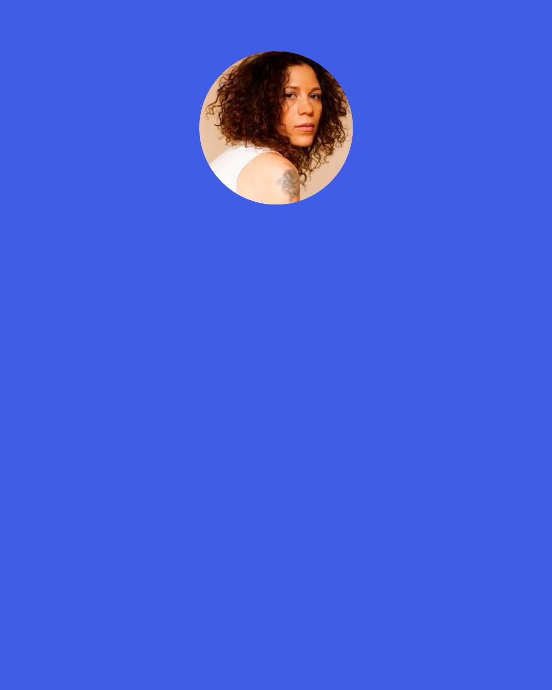 Raquel Cepeda: A mother isn’t the person who births you; it’s the person who rears you and shows you love.