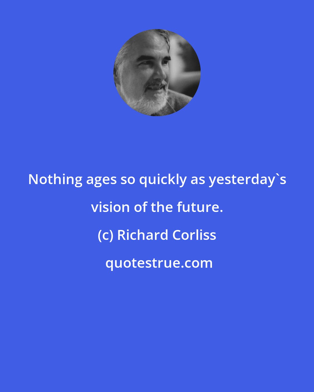 Richard Corliss: Nothing ages so quickly as yesterday's vision of the future.