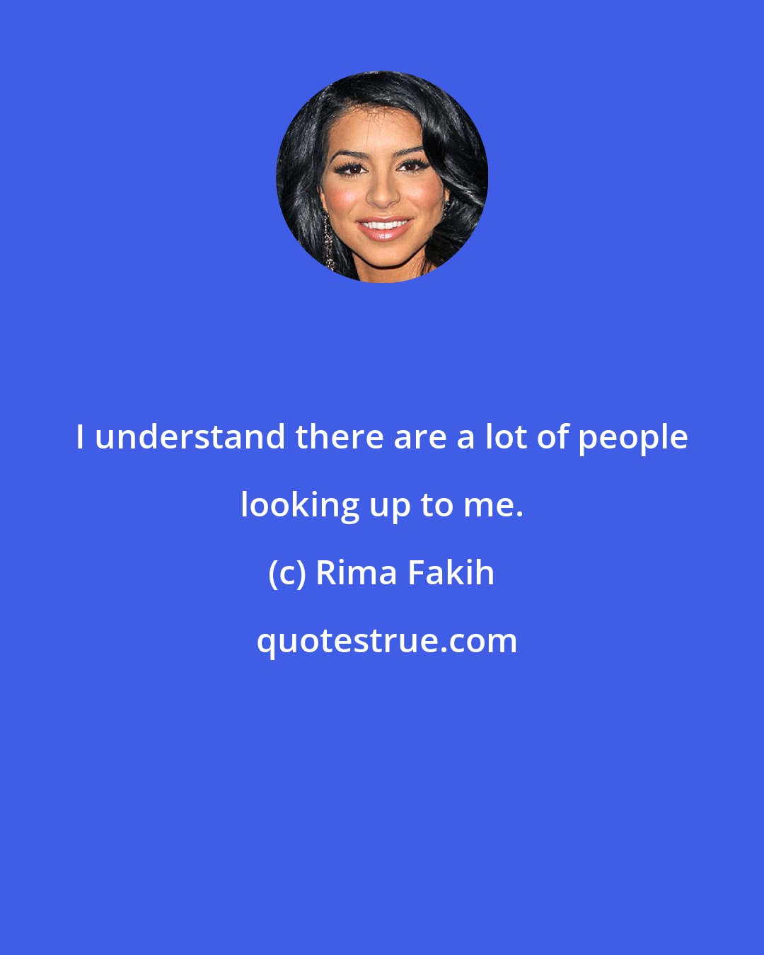 Rima Fakih: I understand there are a lot of people looking up to me.
