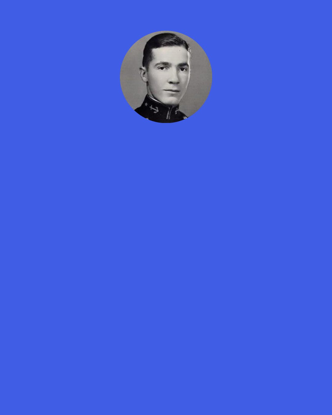 Robert A. Heinlein: Learn to say No—and to be rude about it when necessary. Otherwise you will not have time to carry out your duty, or to do your own work, and certainly no time for love and happiness. The termites will nibble away your life and leave none of it for you.