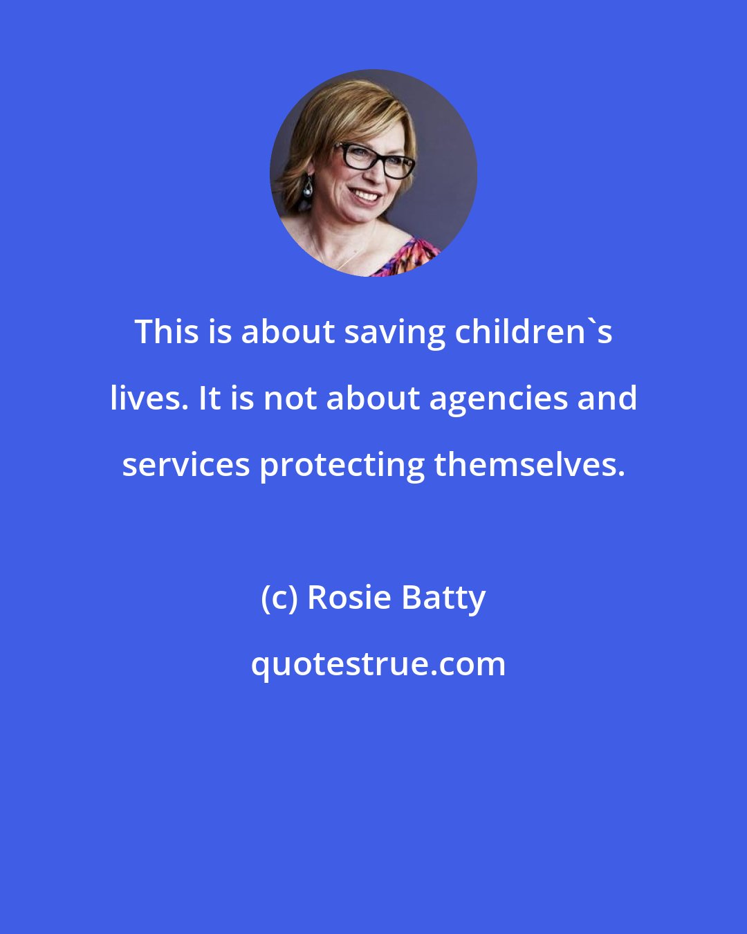 Rosie Batty: This is about saving children's lives. It is not about agencies and services protecting themselves.