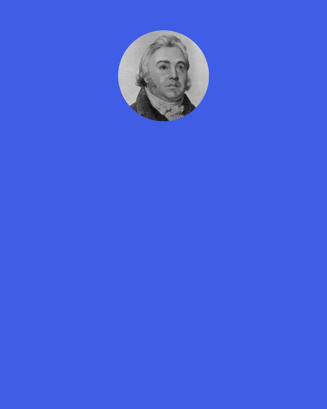Samuel Taylor Coleridge: The rules of prudence, like the laws of the stone tables, are for the most part prohibitive. "Thou shalt not" is their characteristic formula.