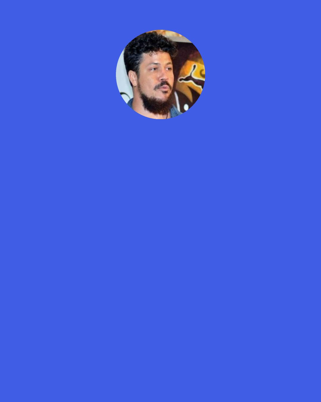 Storm Saulter: I could've had moments when I could've said, "You know what? Let me make another film; this is taking a long time to get distributed." It can be difficult to stay passionate. You have to be that passionate and be prepared for it to get what it deserves. Make sure you have a really good team going in at the beginning and don't have people in your team that aren't there 100%.