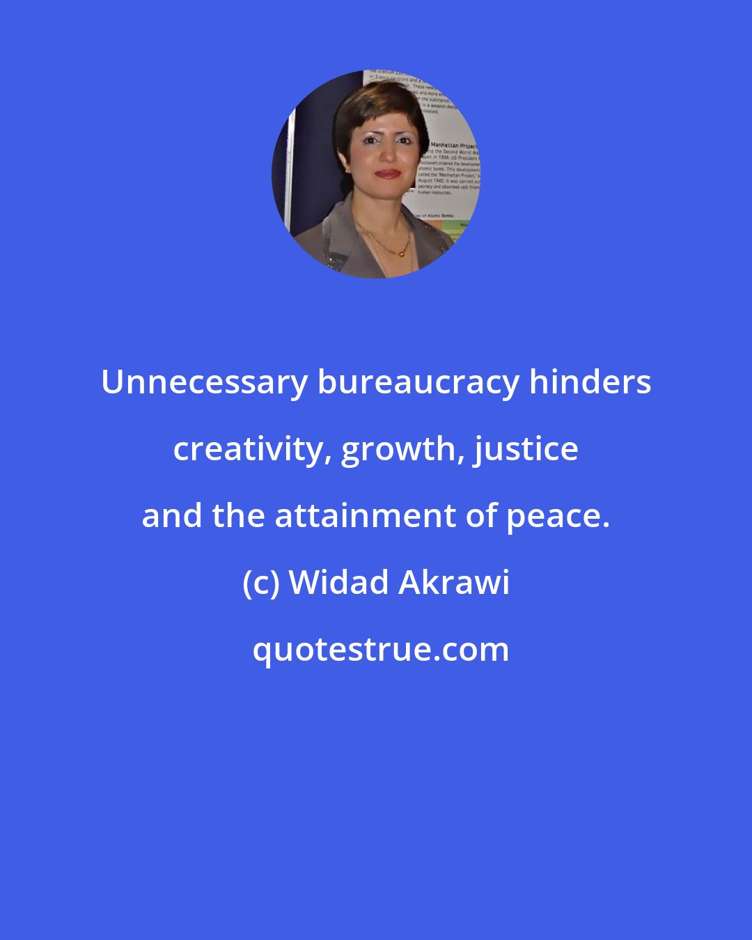 Widad Akrawi: Unnecessary bureaucracy hinders creativity, growth, justice and the attainment of peace.
