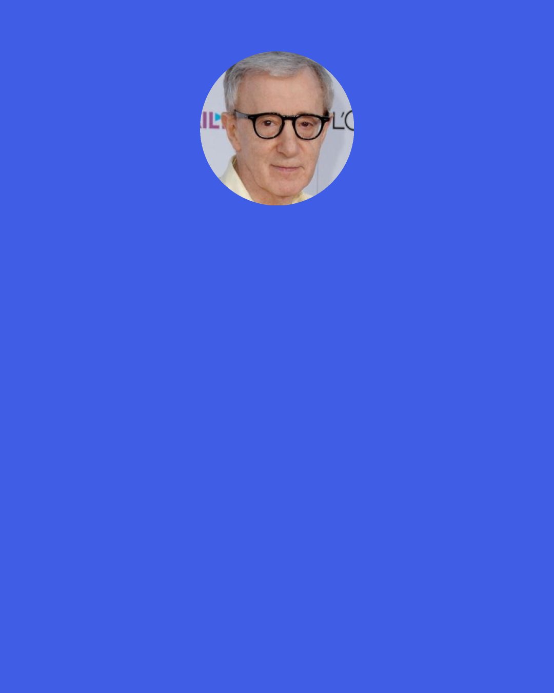 Woody Allen: Pale, nervous girls with black-rimmed glasses and blunt-cut hair lolled around on sofas, riffling Penguin Classics provocatively. [...] But it wasn’t just intellectual experiences—they were peddling emotional ones, too. For fifty bucks, I learned, you could “relate without getting close.” For a hundred, a girl would lend you her Bartok records, have dinner, and then let you watch while she had an anxiety attack.