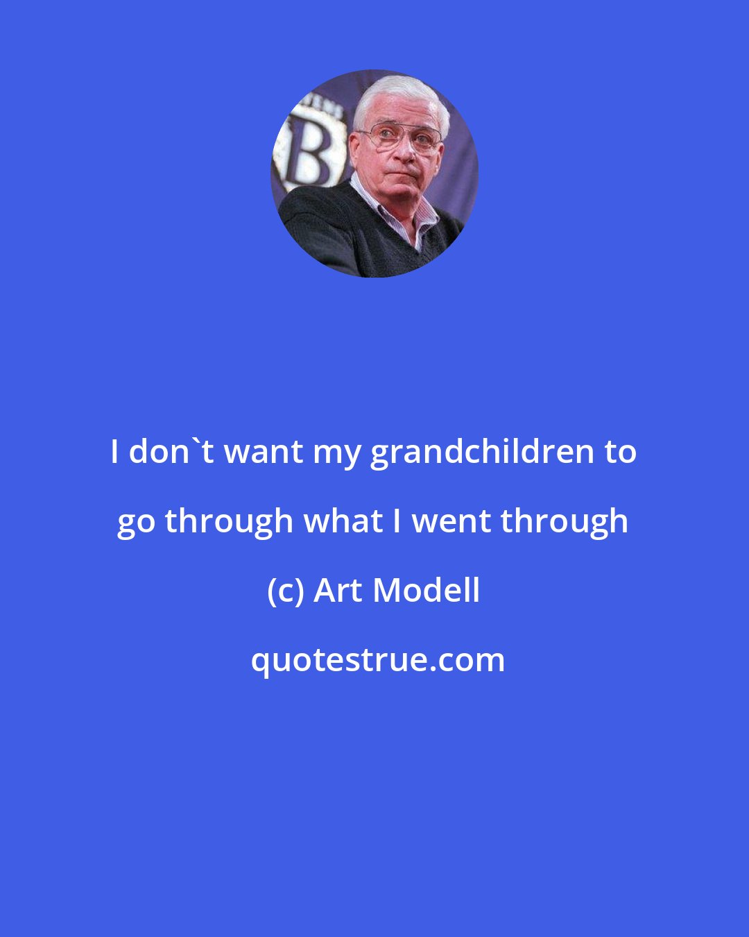 Art Modell: I don't want my grandchildren to go through what I went through