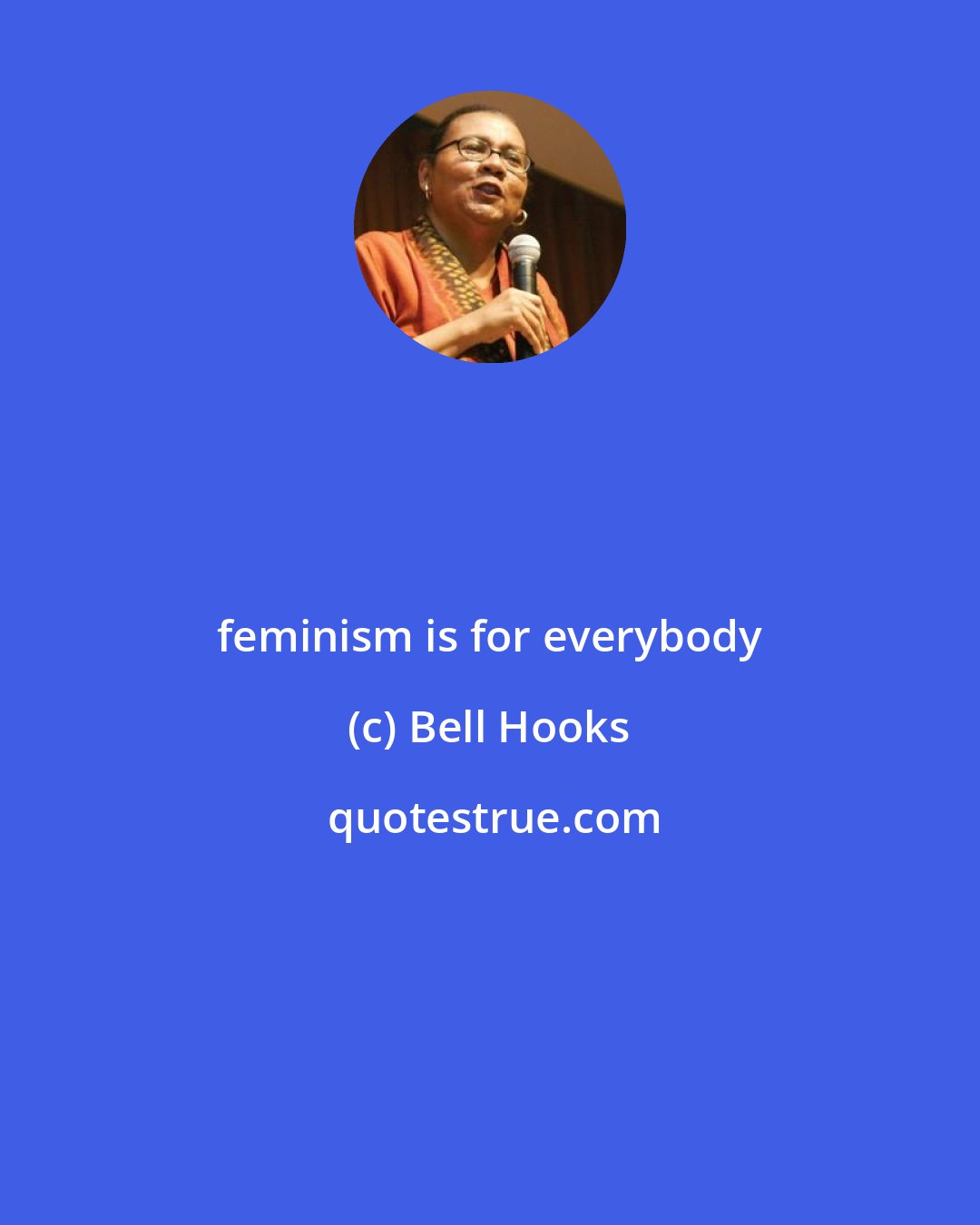Bell Hooks: feminism is for everybody