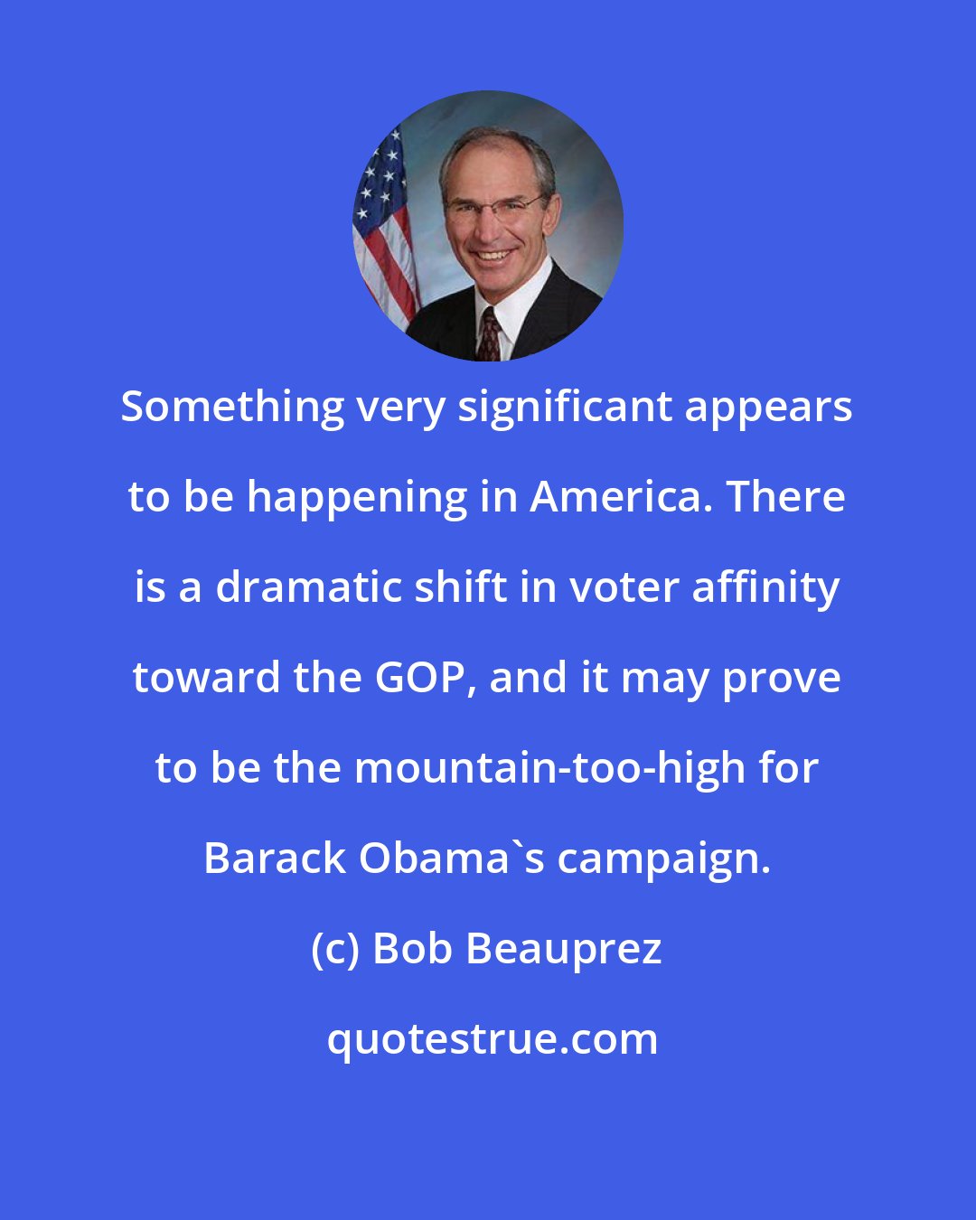 Bob Beauprez: Something very significant appears to be happening in America. There is a dramatic shift in voter affinity toward the GOP, and it may prove to be the mountain-too-high for Barack Obama's campaign.