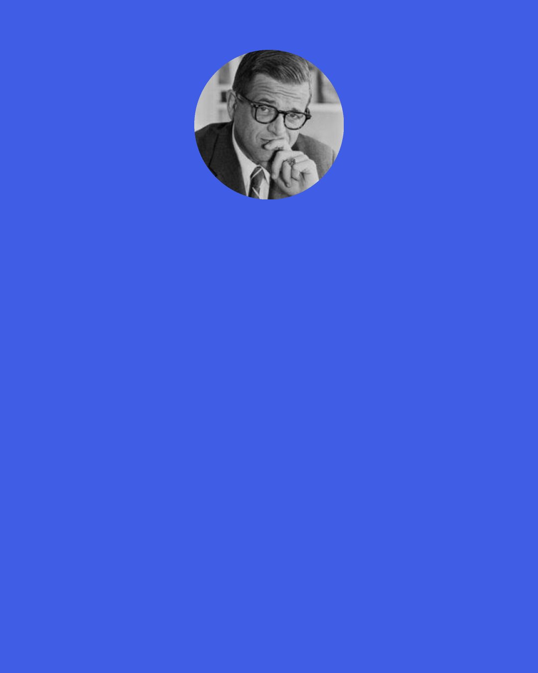 Charles Colson: Where is the hope? I meet millions who tell me that they feel demoralized by the decay around us. Where is the hope? The hope that each of us have is not in who governs us, or what laws are passed, or what great things that we do as a nation. Our hope is in the power of God working through the hearts of people, and that’s where our hope is in this country; that’s where our hope is in life.