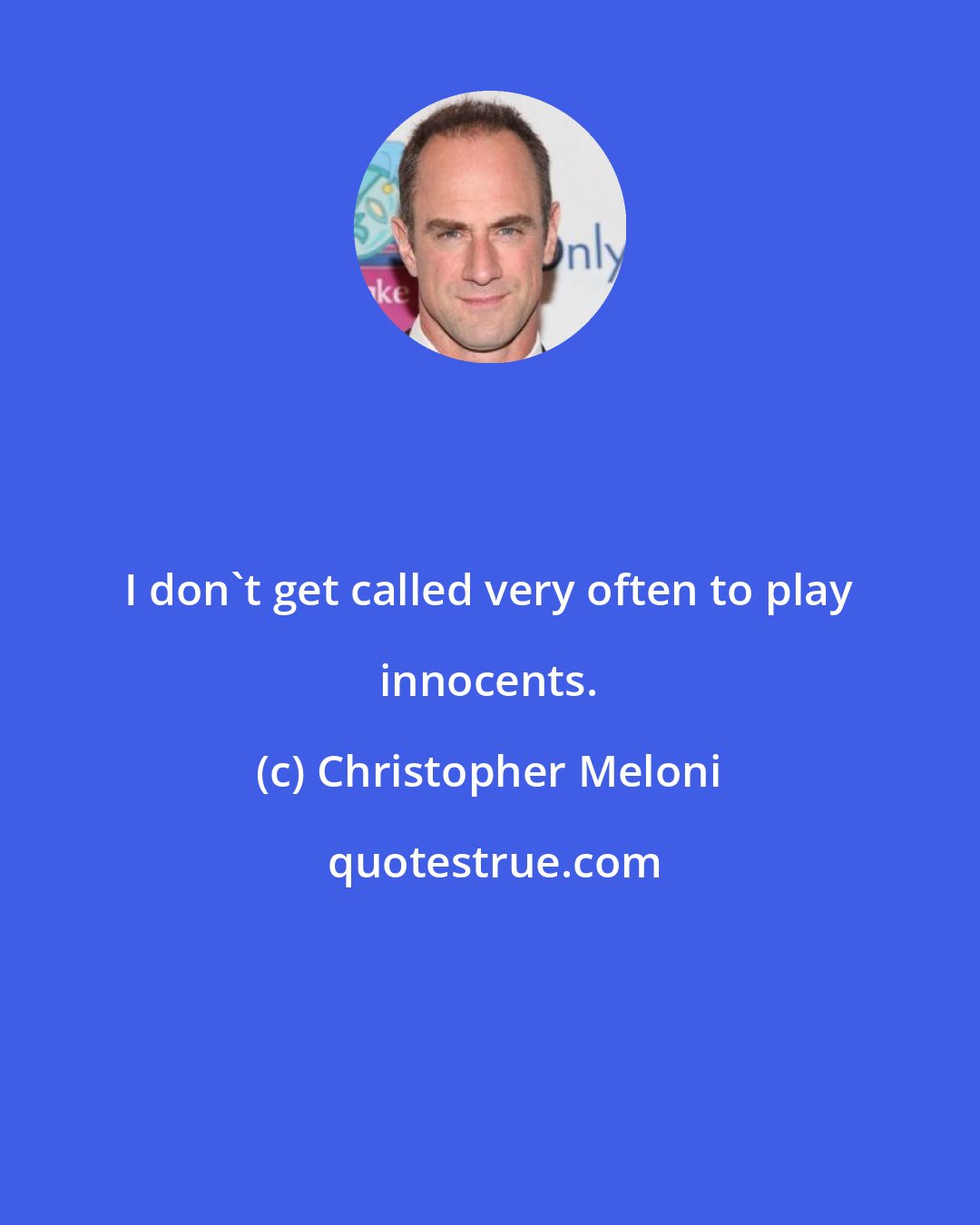 Christopher Meloni: I don't get called very often to play innocents.