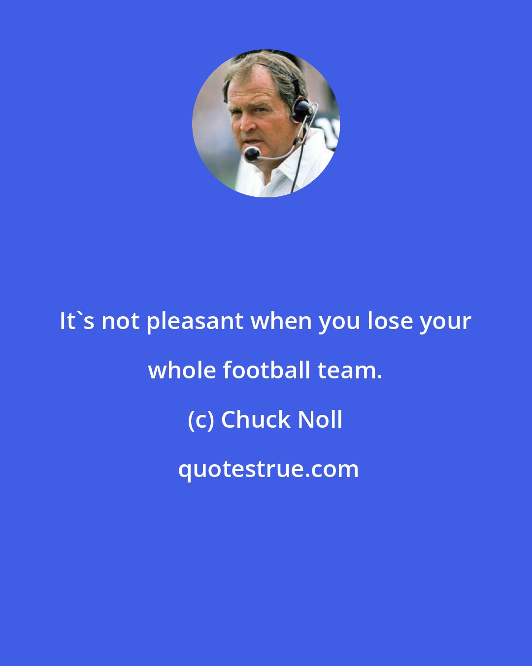 Chuck Noll: It's not pleasant when you lose your whole football team.