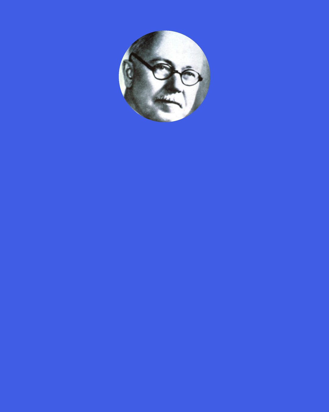 Claude C. Hopkins: No generality has any weight whatever. It is like saying "how do you do?" When you have no intention of inquiring about ones health. But specific claims when made in print are taken at their value