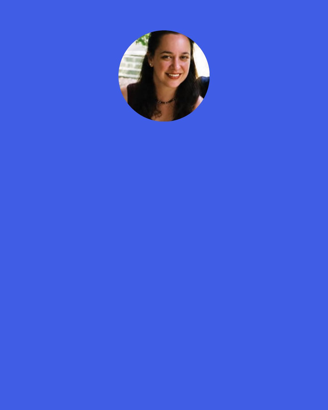 Cynthia Leitich Smith: Bridget adds, "Did Anyone bring a weapon?" "Confiscated," Zach admits for both of us. Vesper holds up her metal fingernail file. "They didn't take this." We're dealing with the forces of evil," I point out. "Not the TSA.