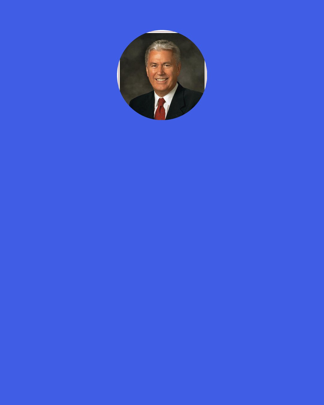 Dieter F. Uchtdorf: The Church is a home for all to come together, regardless of the depth or the height of our testimony. I know of no sign on the doors of our meetinghouses that says, “Your testimony must be this tall to enter.”