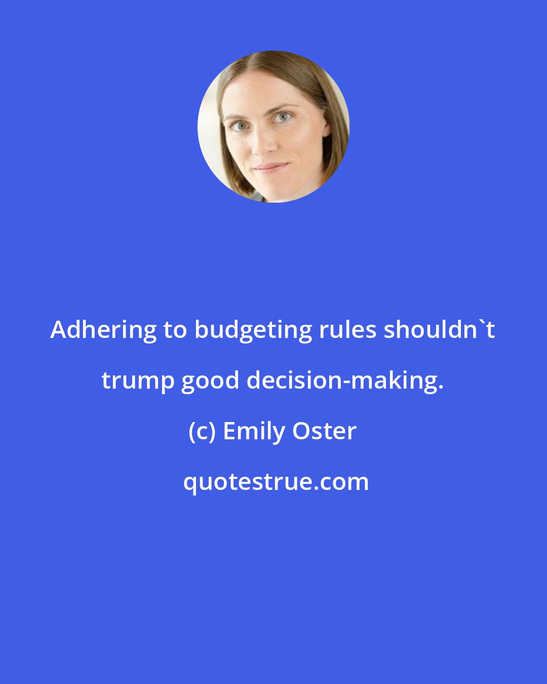 Emily Oster: Adhering to budgeting rules shouldn't trump good decision-making.