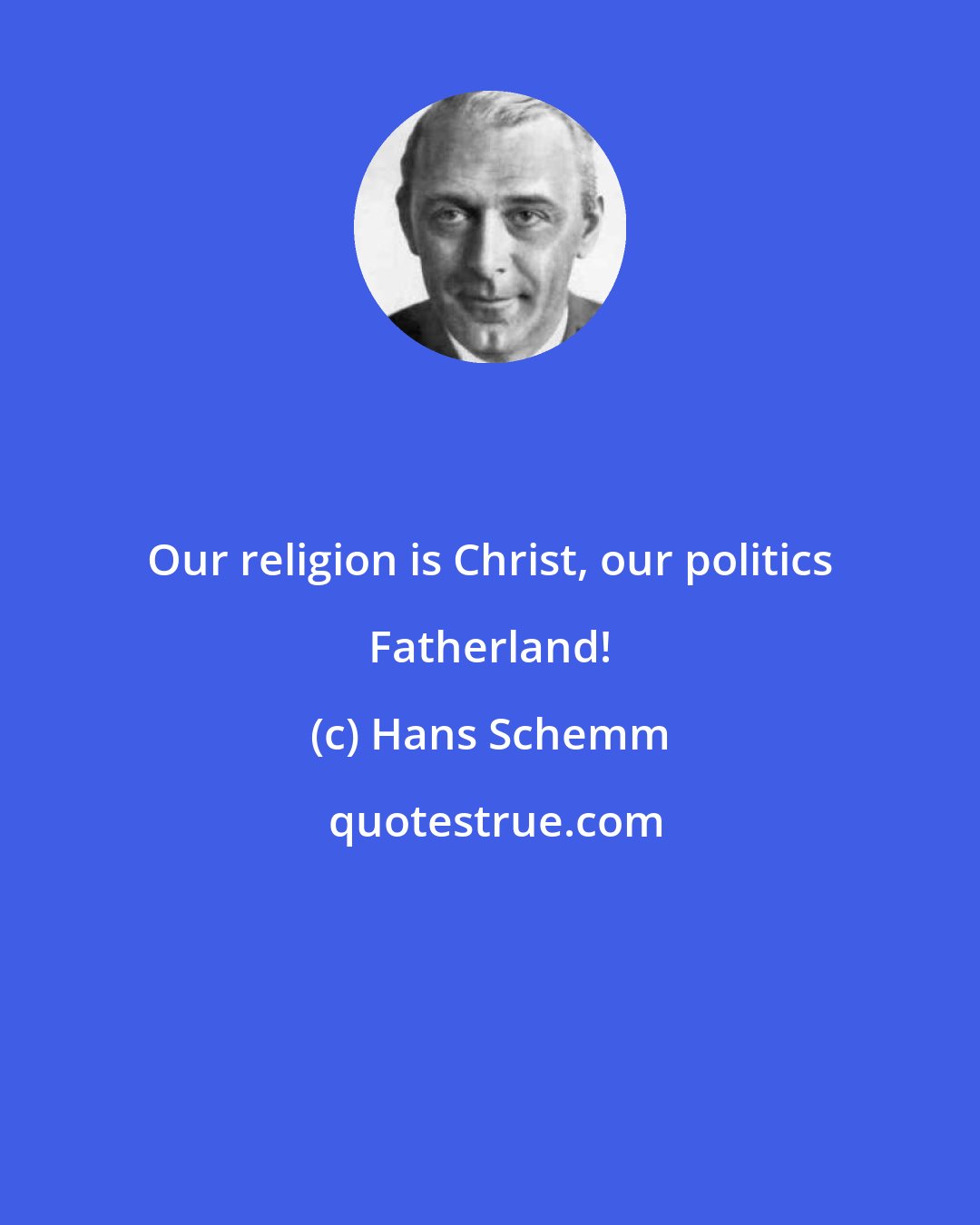 Hans Schemm: Our religion is Christ, our politics Fatherland!