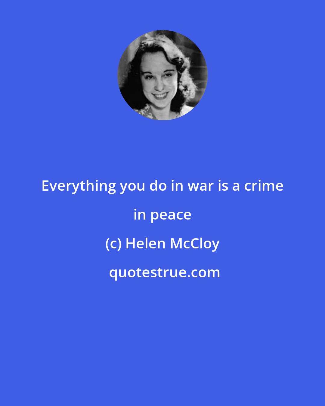 Helen McCloy: Everything you do in war is a crime in peace