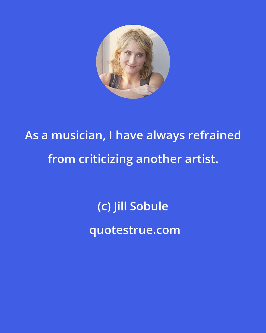 Jill Sobule: As a musician, I have always refrained from criticizing another artist.