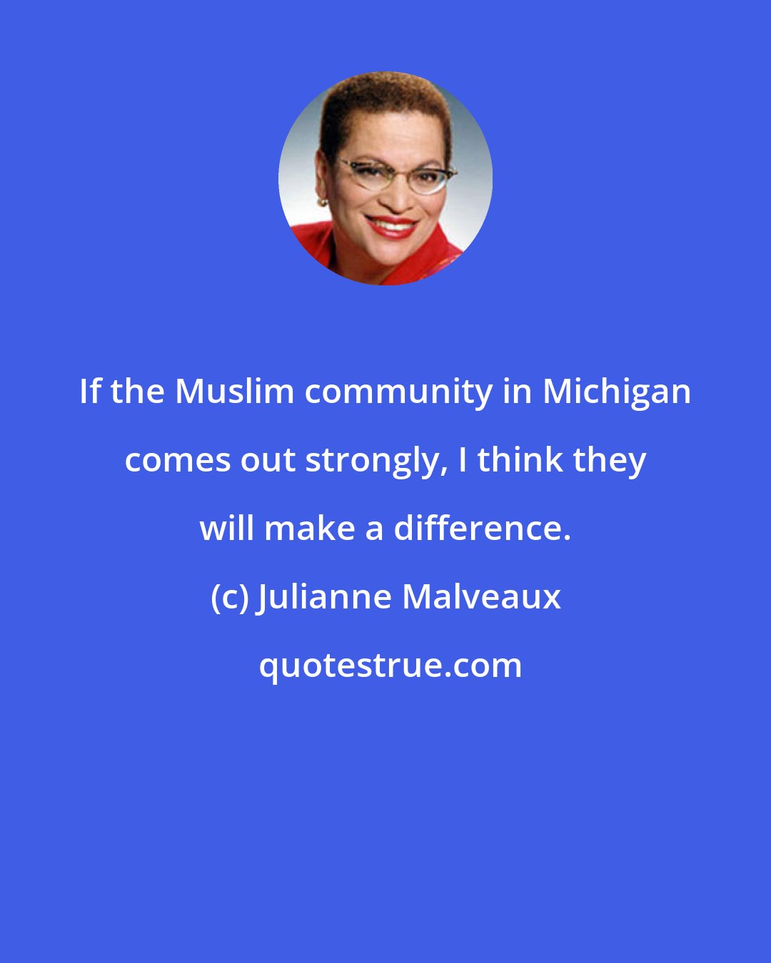 Julianne Malveaux: If the Muslim community in Michigan comes out strongly, I think they will make a difference.