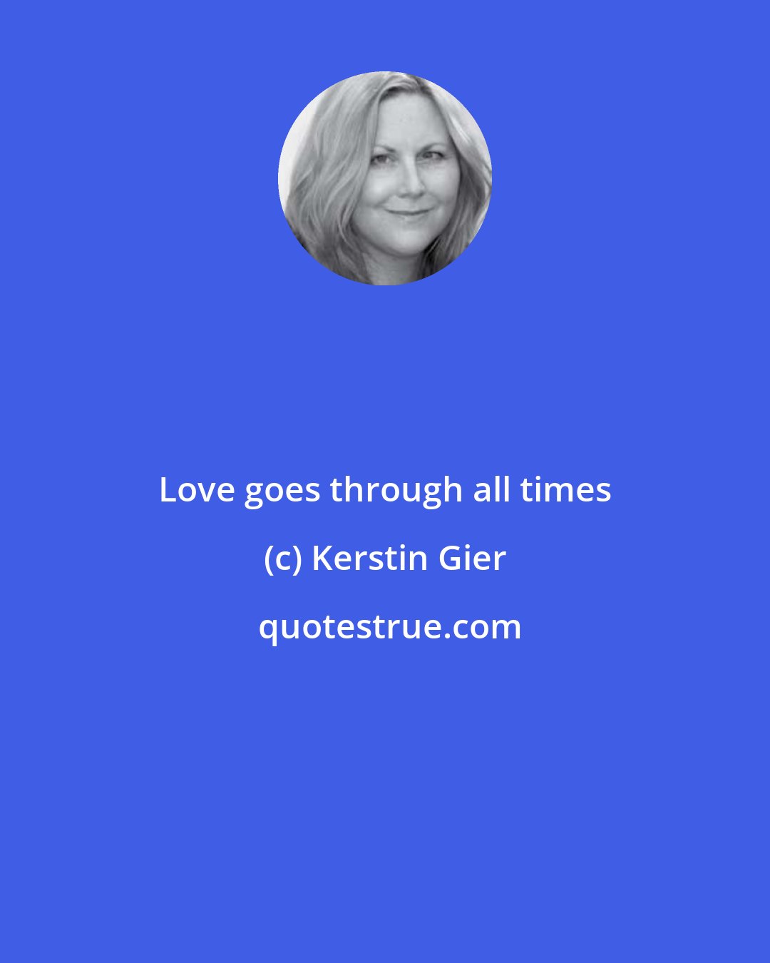 Kerstin Gier: Love goes through all times
