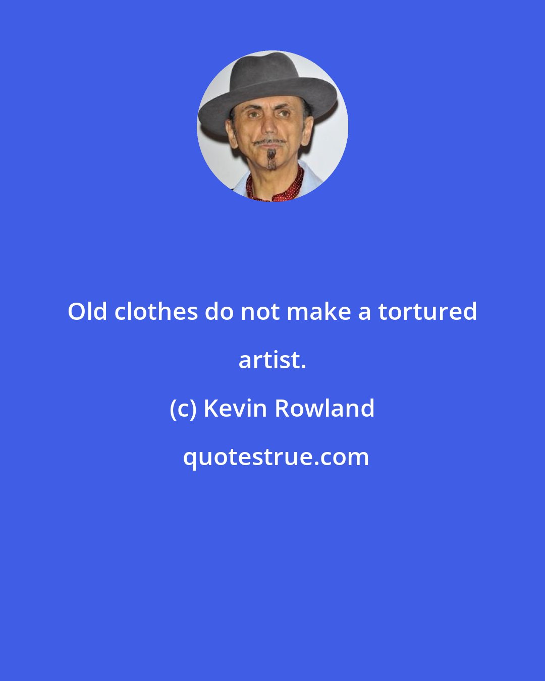 Kevin Rowland: Old clothes do not make a tortured artist.