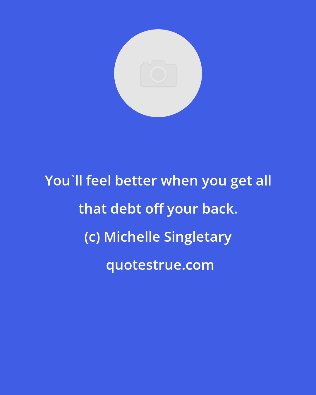 Michelle Singletary: You'll feel better when you get all that debt off your back.